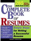 The Complete Book of Resumes: Simple Steps for Writing a Powerful Resume
